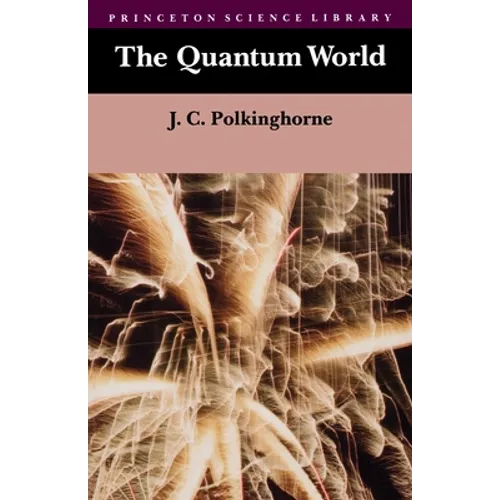 The Quantum World - Paperback
