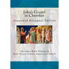John's Gospel in Cherokee: Expanded Bilingual Edition - Paperback