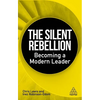 The Silent Rebellion: Becoming a Modern Leader - Paperback