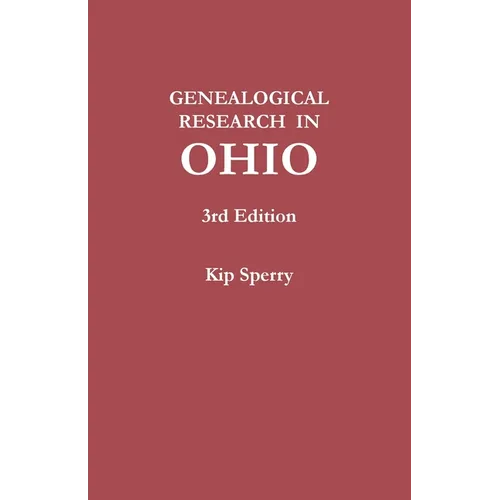 Genealogical Research in Ohio. Third Edition - Paperback