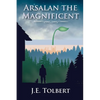 Arsalan the Magnificent - Paperback