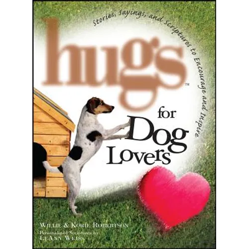 Hugs for Dog Lovers: Stories Sayings and Scriptures to Encourage and in - Paperback