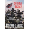 Confederate Flag Facts: What Every American Should Know About Dixie's Southern Cross - Paperback