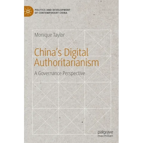 China's Digital Authoritarianism: A Governance Perspective - Hardcover