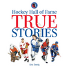 Hockey Hall of Fame True Stories - Paperback