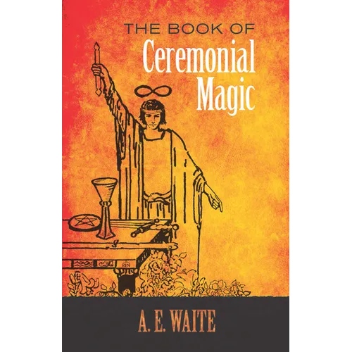 The Book of Ceremonial Magic - Paperback