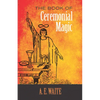 The Book of Ceremonial Magic - Paperback