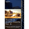 Travels in Arabia Deserta, Vol. II (in Two Volumes) - Paperback