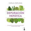 Depuración Hepática: Un Programa de Cinco Días Para Eliminar Excesos Y Resetear Cuerpo Y Mente / Liver Cleanse - Paperback