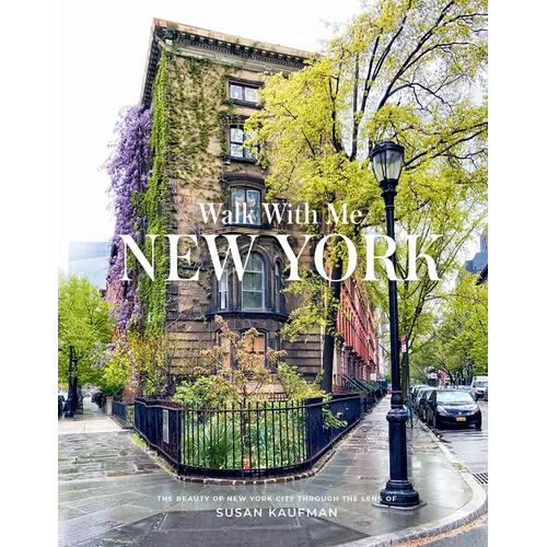 Walk with Me: New York: Photographs - Hardcover