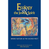 Ecology & the Jewish Spirit: Where Nature & the Sacred Meet - Paperback