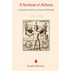A Synthesis of Alchemy: An Inquiry into the Secrets of Hermetic Philosophy - Paperback