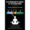 Electromagnetic Energy of the Human Mind: Physics of the Mind - Paperback