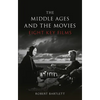 The Middle Ages and the Movies: Eight Key Films - Hardcover