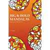 Big and Bold Mandalas Mini Colouring Book: 50 Simple Travel Size Mandalas With Thick Lines For Easy Colouring - Paperback