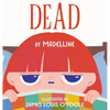 Dead: a book by madelline - Hardcover
