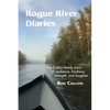 Rogue River Diaries: The Collins family story of resilience, kindness, strength, and laughter - Paperback
