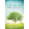 My Spiritual First Aid Kit: Words of Wisdom for Immediate Relief - Paperback