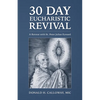 30-Day Eucharistic Revival: A Retreat with St. Peter Julian Eymard - Paperback