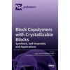 Block Copolymers with Crystallizable Blocks: Synthesis, Self-Assembly and Applications - Hardcover