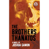 The Brothers Thanatos - Paperback