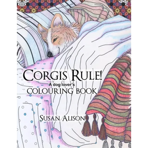Corgis Rule! A dog lover's colouring book - Paperback