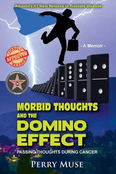 Morbid Thoughts and the Domino Effect: Passing Thoughts During Cancer - Paperback
