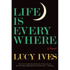 Life Is Everywhere - Paperback