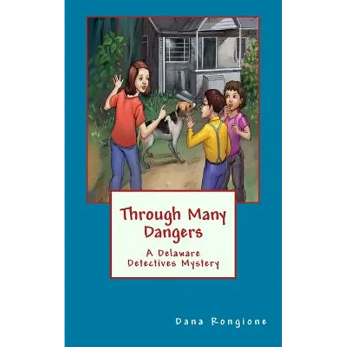 Through Many Dangers: A Delaware Detectives Mystery - Paperback