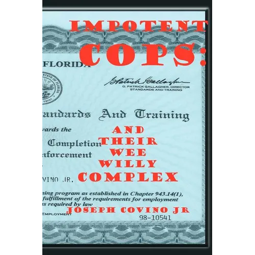 Impotent Cops: And Their Wee Willy Complex - Paperback