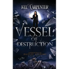 Vessel of Destruction: A Complete Teen Paranormal Romance - Paperback