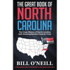 The Great Book of North Carolina: The Crazy History of North Carolina with Amazing Random Facts & Trivia - Paperback
