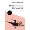 Reto Diástasis Abdominal (Guía Completa) / Diastasis Recti Challenge (Complete Guide) - Paperback