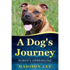 A Dog's Journey: Ruben's Upbringing - Paperback
