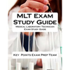 MLT Exam Study Guide: Medical Laboratory Technician Exam Study Guide - Paperback
