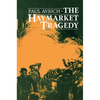 The Haymarket Tragedy - Paperback