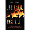 Baltimore 1960-Eight: Childhood, Family, Fury And then there was the Purple couch! - Hardcover