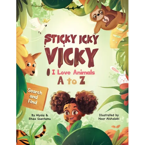 Sticky Icky Vicky: I Love Animals A to Z - Paperback