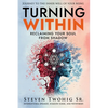 Turning Within: Reclaiming Your Soul from Shadow - Paperback