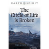The Circle of Life Is Broken: An Eco-Spiritual Philosophy of the Climate Crisis - Paperback