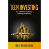 Teen Investing: The Ultimate Guide to Teenage Investing - Paperback