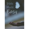 Bible Made Easy: Your guide to reading and understanding the Bible in less than a year - Paperback