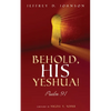 Behold, His Yeshua! - Paperback