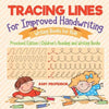 Tracing Lines for Improved Handwriting - Writing Books for Kids - Preschool Edition Children's Reading and Writing Books - Paperback