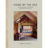 Home by the Sea: The Surf Shacks and Hinterland Hideaways of Byron Bay - Hardcover