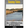 Swamp Tales: Horrors from the Hockomock Swamp and the Cape Cod Marshes - Paperback