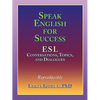 Speak English for Success: ESL Conversations, Topics, and Dialogues - Paperback