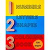 Numbers, Letters, Shapes Coloring Book.: Pre-school Education For Fun. Early Learning. For Boys & Girls. Numbers 0-10. Alphabet. First Words. Easy Sha - Paperback