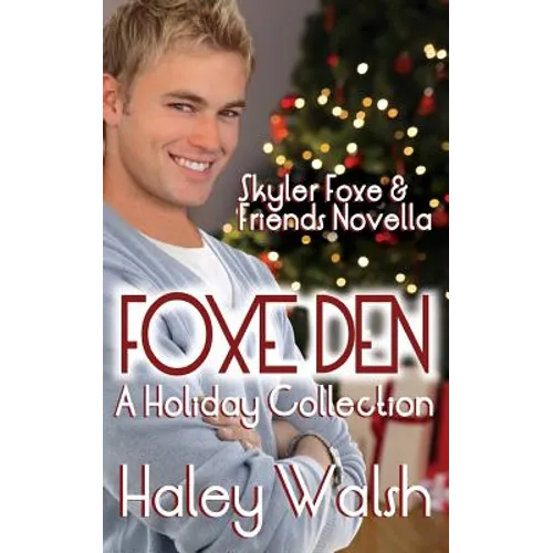 Foxe Den: A Holiday Collection of Skyler Foxe Short Stories - Paperback