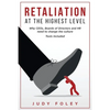 Retaliation at the Highest Levels: Why CEOs, Boards of Directors and HR need to change the culture - Paperback